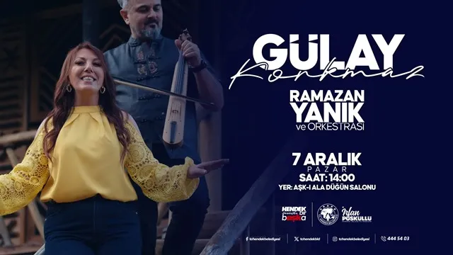 7 ARALIK’TA HENDEK’TE KADINLARA ÖZEL ÜCRETSİZ HALK KONSERİ